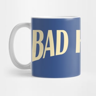 bad habits 2 Mug